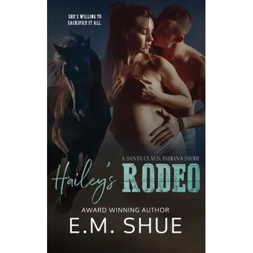 Hailey's Rodeo: A Santa Claus, Indiana Story - Paperback