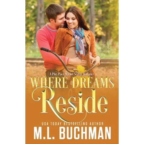 Where Dreams Reside: a Pike Place Market Seattle romance - Paperback