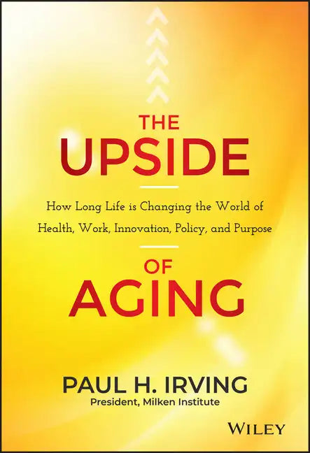 The Upside of Aging - Hardcover