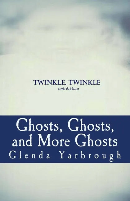 Ghosts, Ghosts, and More Ghosts: Three Ghost Stories - Paperback