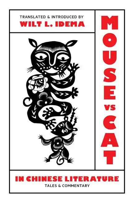Mouse vs. Cat in Chinese Literature: Tales and Commentary - Hardcover