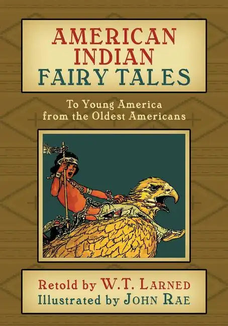 American Indian Fairy Tales: To Young America from the Oldest Americans - Paperback
