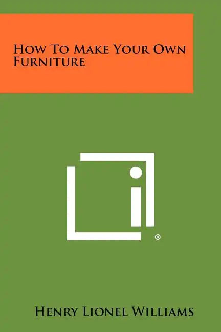 How To Make Your Own Furniture - Paperback