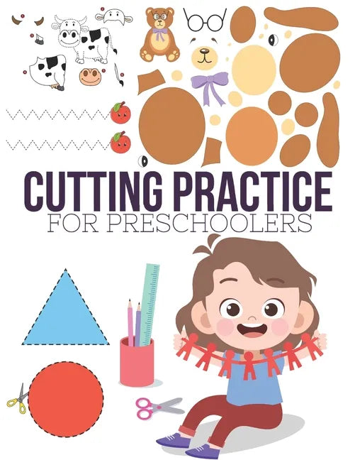 Cutting Practice: Scissor skills for preschoolers to kindergarteners ages 3 to 5, cut and paste workbook with 100 pages. - Paperback