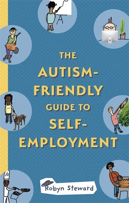 The Autism-Friendly Guide to Self-Employment - Paperback