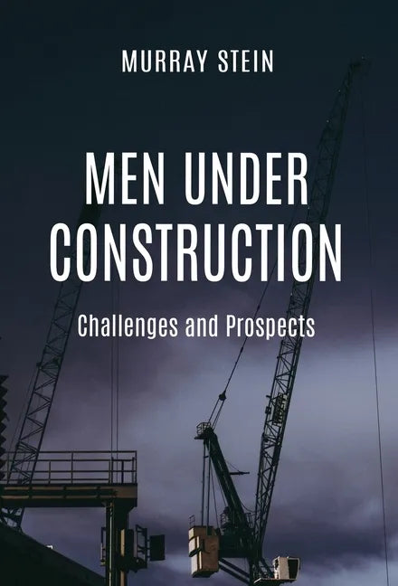 Men Under Construction: Challenges and Prospects - Hardcover
