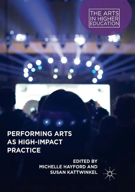 Performing Arts as High-Impact Practice - Paperback