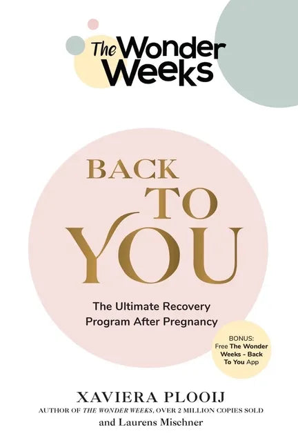 The Wonder Weeks Back to You: The Ultimate Recovery Program After Pregnancy - Paperback