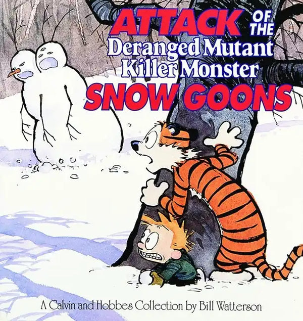 Attack of the Deranged Mutant Killer Monster Snow Goons: A Calvin and Hobbes Collection Volume 8 - Paperback