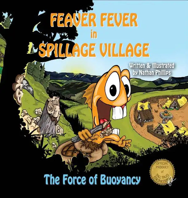 Feaver Fever in Spillage Village: The Force of Buoyancy - Hardcover