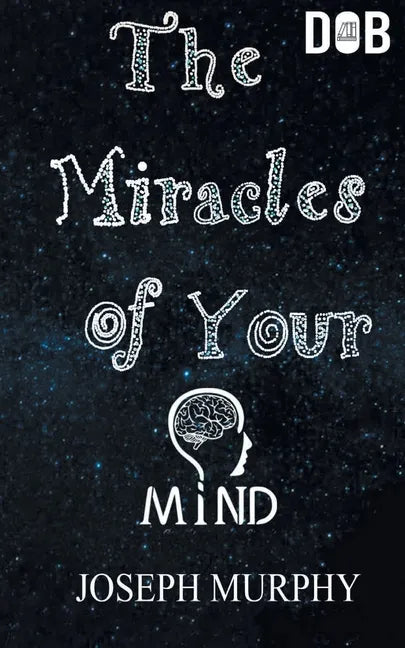The Miracles of Your Mind - Paperback