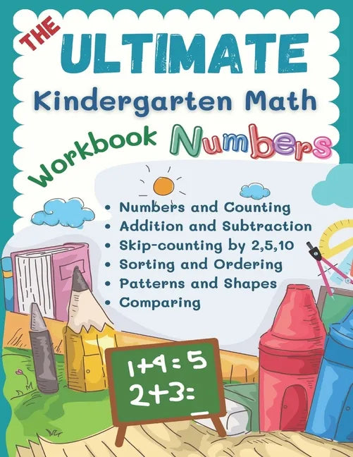 The Ultimate Kindergarten Math Workbook Numbers: 100+ learning sheets covered all year round kindergarten books math kids eg. flash cards numbers, cou - Paperback