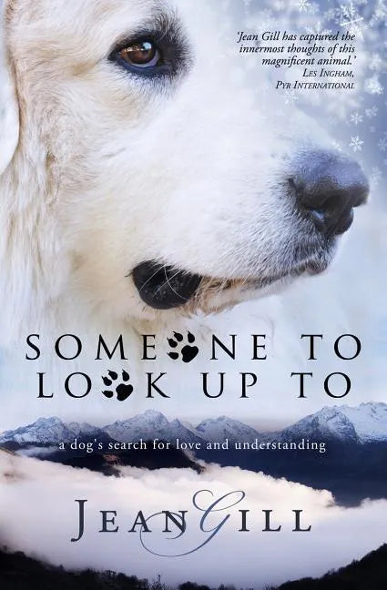 Someone To Look Up To: a dog's search for love and understanding - Paperback