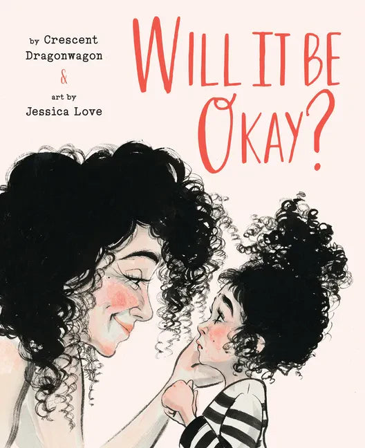 Will It Be Okay?: A Picture Book - Hardcover