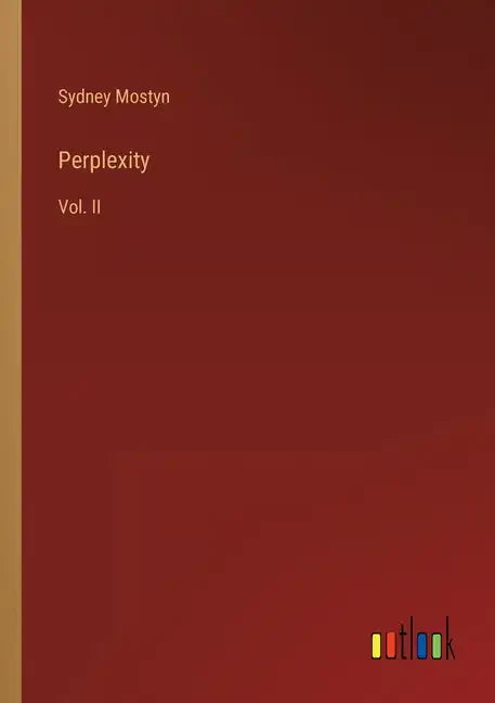 Perplexity: Vol. II - Paperback