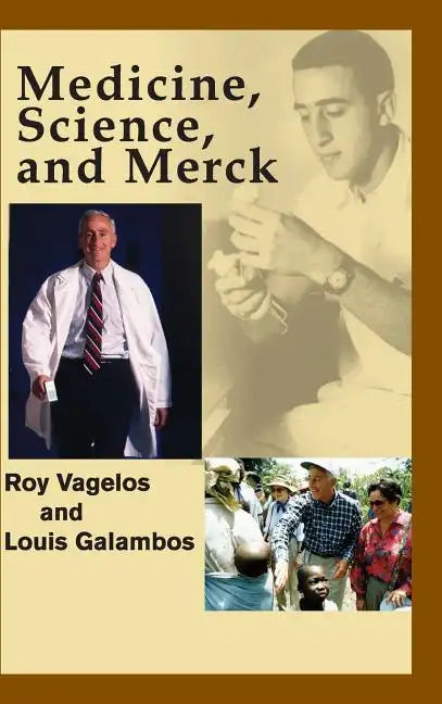 Medicine, Science, and Merck - Hardcover