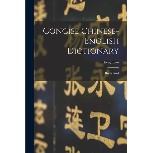 Concise Chinese-english Dictionary: Romanized - Paperback