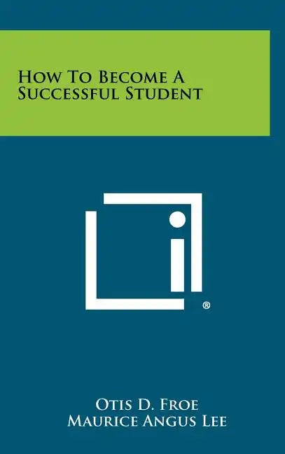 How to Become a Successful Student - Hardcover