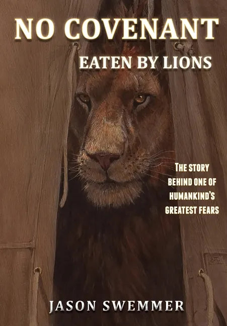 No Covenant: Eaten by lions - The story behind one of humankind's greatest fears. - Paperback