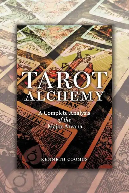 Tarot Alchemy: A Complete Analysis of the Major Arcana - Paperback