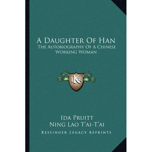 A Daughter Of Han: The Autobiography Of A Chinese Working Woman - Paperback