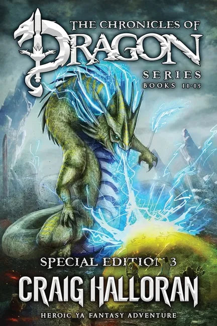 The Chronicles of Dragon Series: Special Edition #3 (Books 11-15): Heroic YA Fantasy Adventure - Paperback