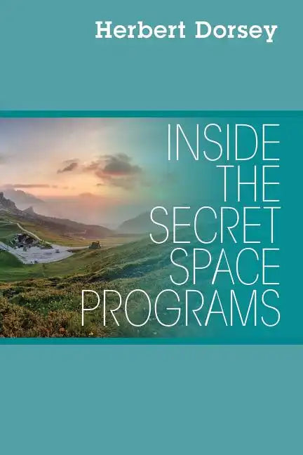 Inside the Secret Space Programs - Paperback