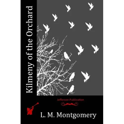 Kilmeny of the Orchard - Paperback