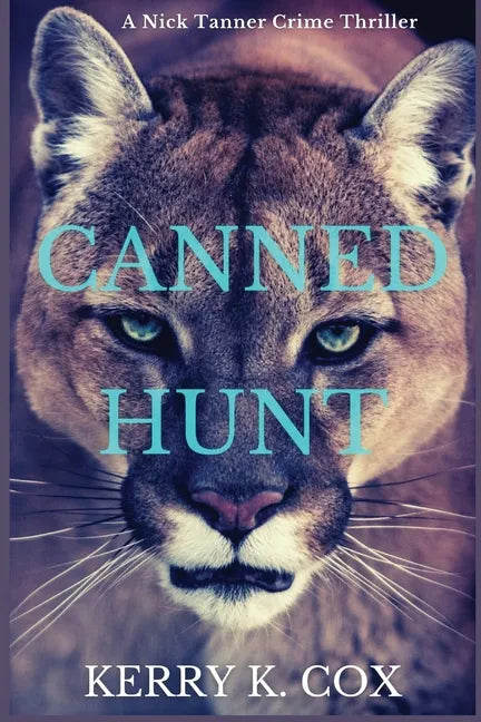 Canned Hunt: A Nick Tanner Crime Thriller - Paperback