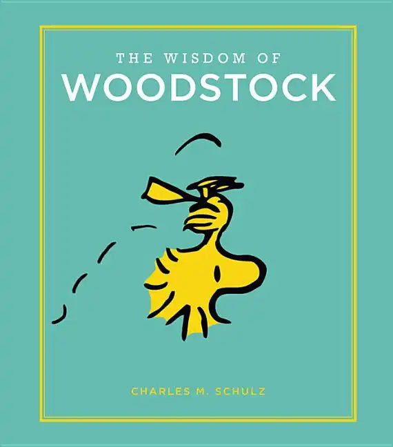 The Wisdom of Woodstock - Hardcover