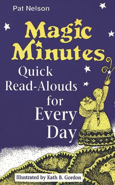 Magic Minutes: Quick Read-Alouds for Every Day - Paperback