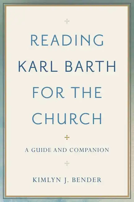 Reading Karl Barth for the Church - Hardcover