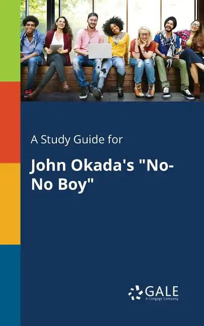 A Study Guide for John Okada's "No-No Boy" - Paperback