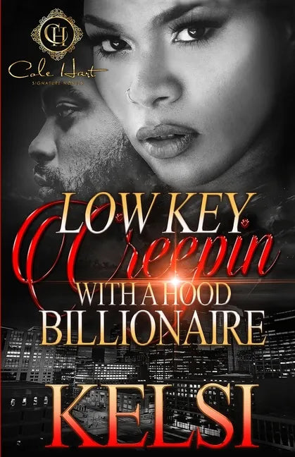 Lowkey Creepin' With A Hood Billionaire: An Urban Romance - Paperback