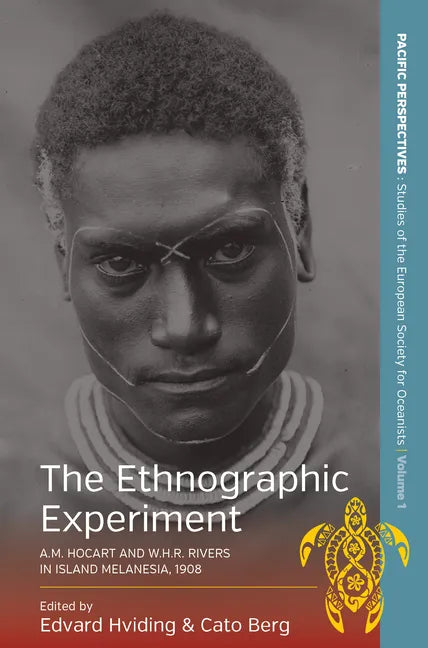 The Ethnographic Experiment: A.M. Hocart and W.H.R. Rivers in Island Melanesia, 1908 - Paperback