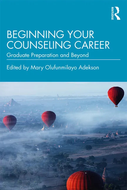 Beginning Your Counseling Career: Graduate Preparation and Beyond - Paperback