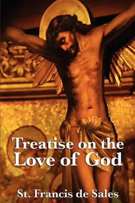 Treatise on the Love of God - Paperback