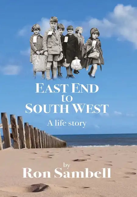East End to South West: A life story - Hardcover