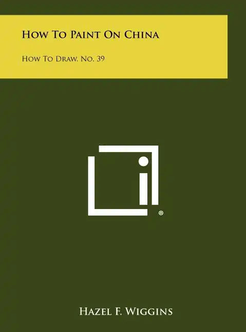 How To Paint On China: How To Draw, No. 39 - Hardcover