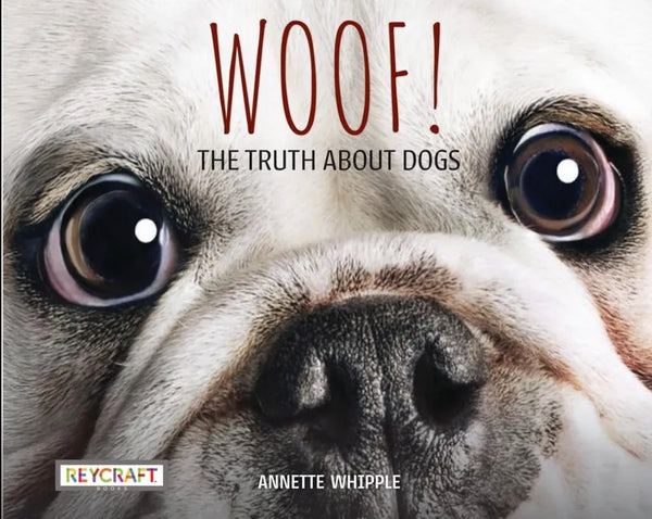 Woof! the Truth about Dogs - Paperback