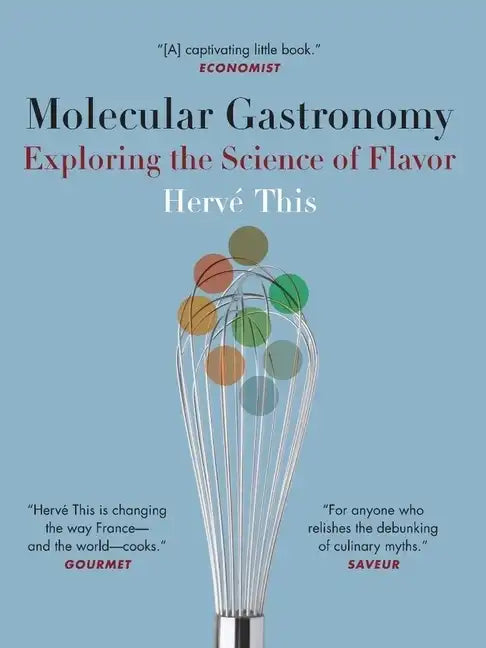 Molecular Gastronomy: Exploring the Science of Flavor - Hardcover