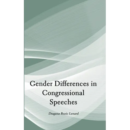 Gender Differences in Congressional Speeches - Hardcover