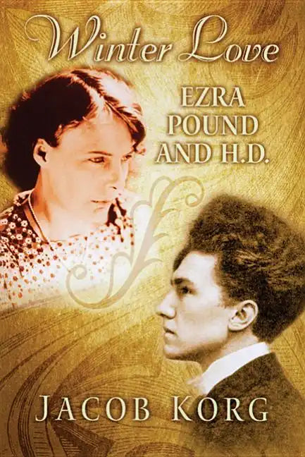 Winter Love: Ezra Pound and H.D. - Hardcover