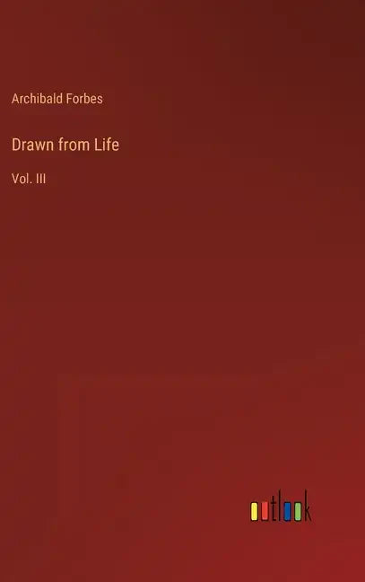 Drawn from Life: Vol. III - Hardcover