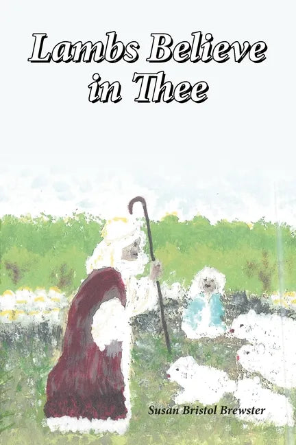 Lambs Believe in Thee - Paperback