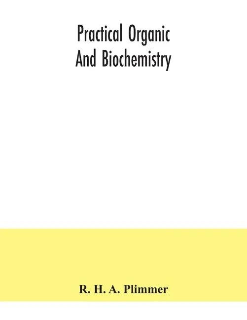 Practical organic and biochemistry - Paperback
