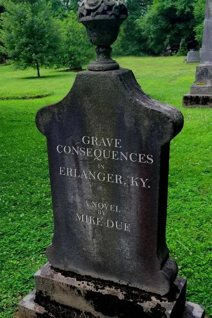 Grave Consequences in Erlanger, KY. - Paperback