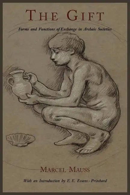 The Gift: Forms and Functions of Exchange in Archaic Societies - Paperback