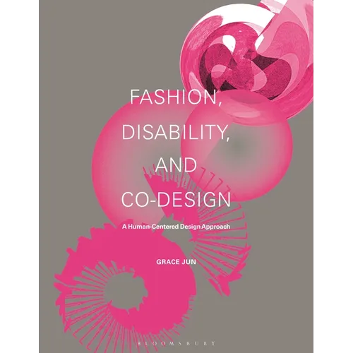 Fashion, Disability, and Co-Design: A Human-Centered Design Approach - Hardcover