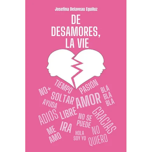 De desamores, la vie - Paperback